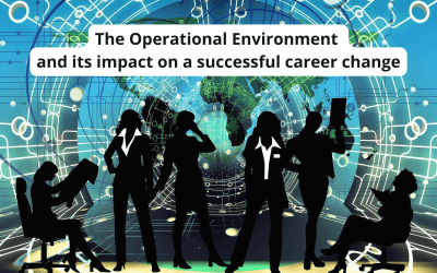 The impact of the operational environment for a successful career/job change